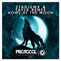 Taylr Renee — Howl At The Moon (Original Mix)
