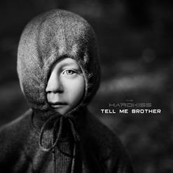 The Hardkiss — Tell Me Brother