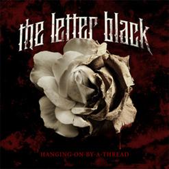 The Letter Black — Hanging on by a Thread