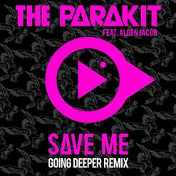 The Parakit — Save Me (Going Deeper Remix Radio Edit)