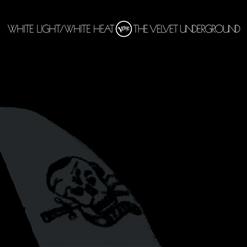 The Velvet Underground — White Light  White Heat