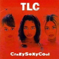 TLC — Creep